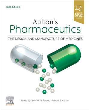 Aulton's Pharmaceutics: The Design and Manufacture of Medicines de Kevin M. G. Taylor