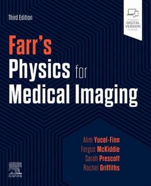 Farr's Physics for Medical Imaging de Alim Yucel-Finn