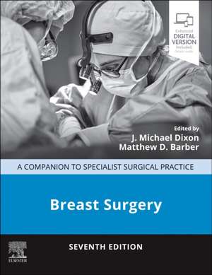 Breast Surgery: A Companion to Specialist Surgical Practice de J Michael Dixon