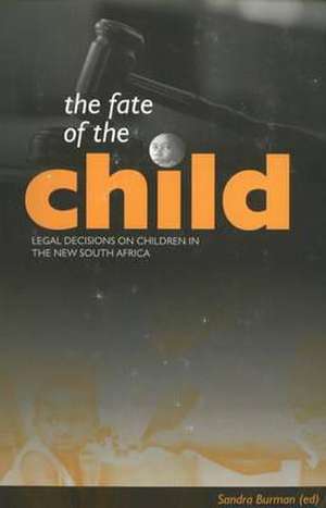 The fate of the child de Sandra Burman