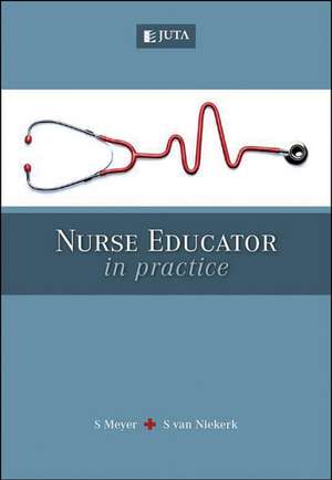 Meyer, S: Nurse educator in practice