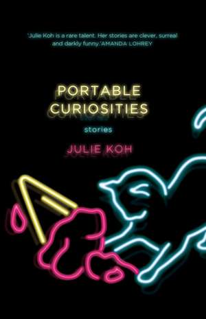 Portable Curiosities de Julie Koh