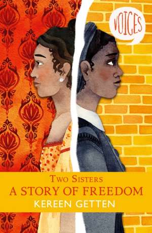 Two Sisters: A Story of Freedom de Kereen Getten