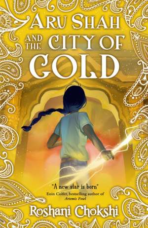 Aru Shah: City of Gold de Roshani Chokshi