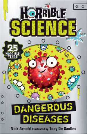 Dangerous Diseases de Nick Arnold