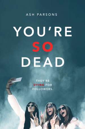 You're So Dead de Ash Parsons