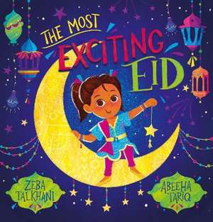 My Most Exciting Eid (PB) de Zeba Talkhani