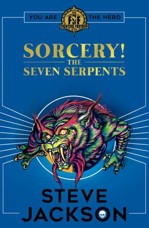 Fighting Fantasy: Sorcery 3: The Seven Serpents de Steve Jackson