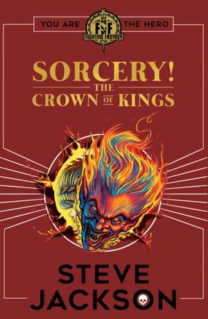 Fighting Fantasy: Sorcery 4: The Crown of Kings de Steve Jackson