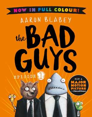 Blabey, A: Bad Guys 1 Colour Edition de Aaron Blabey