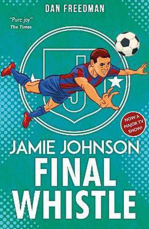 Final Whistle (2022 edition) de Dan Freedman