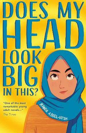 Does My Head Look Big In This (2022 NE) de Randa Abdel-Fattah