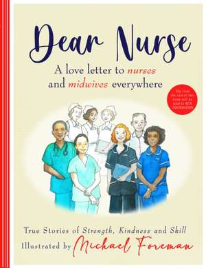 Royal College of Nursing Foundation: Dear Nurse: True Storie de Royal College of Nursing Foundation