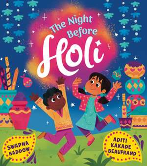 The Night Before Holi de Swapna Haddow