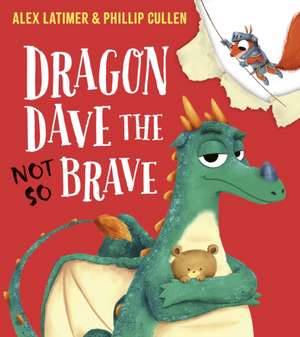 Dragon Dave the (Not-So) Brave (HB) de Alex Latimer