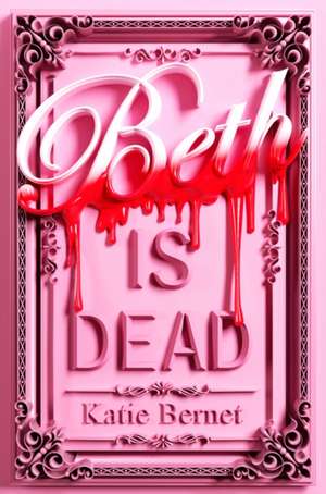 Beth is Dead de Katie Bernet