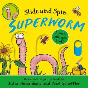 Superworm - Slide and Spin de Julia Donaldson