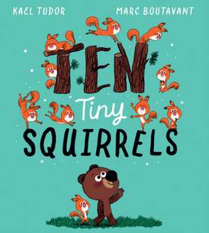 Ten Tiny Squirrels (HB) de Kael Tudor