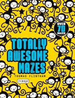 Totally Awesome Mazes de Thomas Flintham