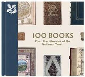 100 Books from the Libraries of the National Trust de Nicola Thwaite