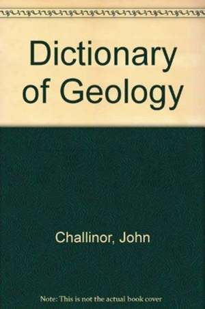 DICTIONARY OF GEOLOGY