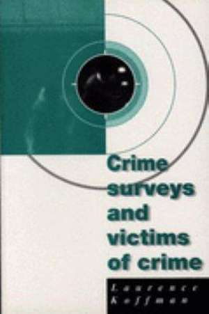 Crime Surveys and Victims of Crime de Lawrence Koffman