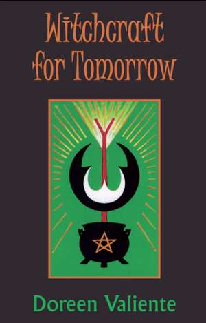 Witchcraft for Tomorrow de Doreen Valiente