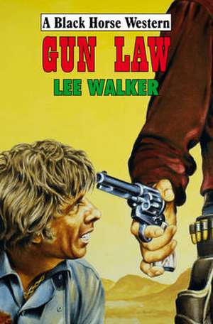 Gun Law de Lee Walker