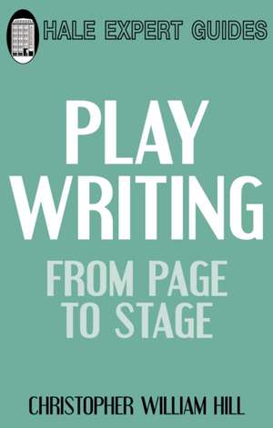 Playwriting de Christopher William Hill