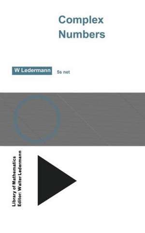 Complex Numbers de Walter Ledermann