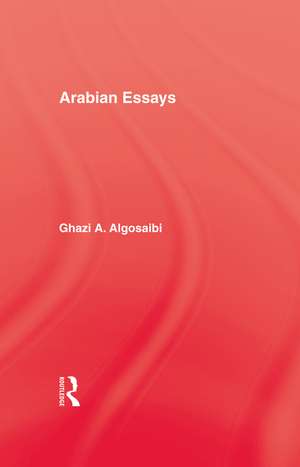 Arabian Essays de Algosaibi