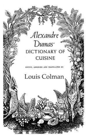 Alexander Dumas Dictionary Of Cuisine de Dumas