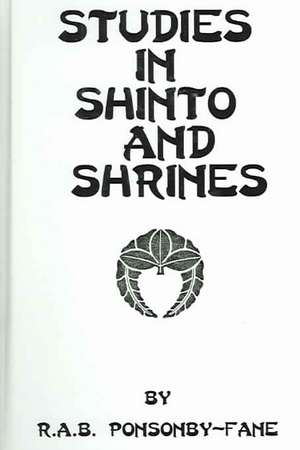 Studies In Shinto & Shrines de R. A. B. Ponsonby-Fane