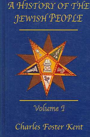 History Of The Jewish People Vol 1 de Kent