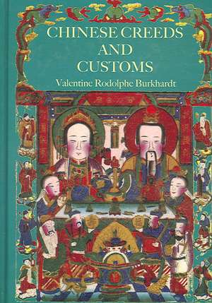 Chinese Creeds And Customs de Valentine Rodolphe Buckhardt