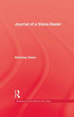 Journal Of A Slave-Dealer: A Living History of the Slave Trade de Nicholas Owen