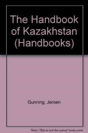 The Handbook of Kazakhstan de Kegan Paul