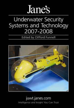 Jane's Underwater Security Systems & Technology 2007/2008 de Cliff Funnell