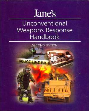 Unconventional Weapons Response Handbook, 2nd Edition