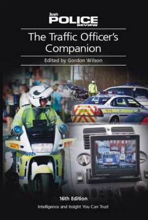 Traffic Officer Companion 16th Edition de Gordon Wilson