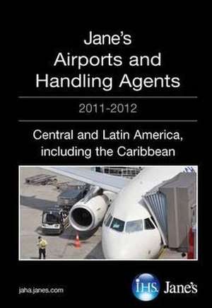 Janes Airports Handling Agents 2011/12: Us & Cancda de Janes Information Group