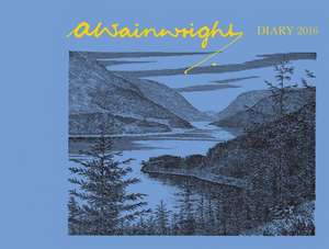 A. Wainwright Diary 2016: Sharing the Best in Gardening de Alfred Wainwright