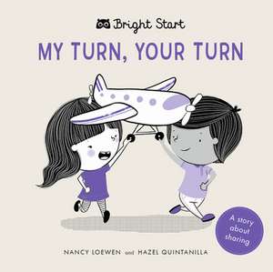 My Turn, Your Turn: A Story about Sharing de Nancy Loewen