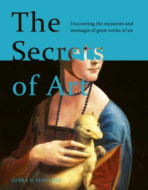 The Secrets of Art de Debra N. Mancoff