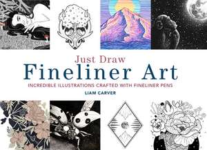 Just Draw Fineliner Art de Liam Carver