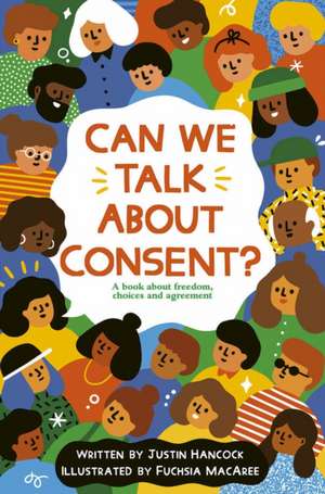 Can We Talk About Consent? de Justin Hancock