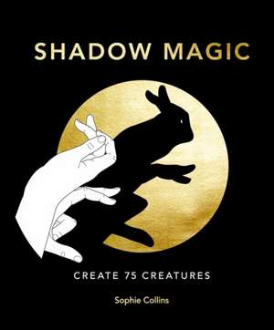 Shadow Magic de Sophie Collins