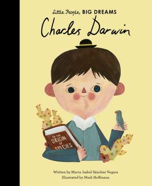 Little People, Big Dreams: Charles Darwin de Maria Isabel Sanchez Vegara