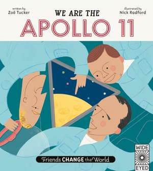 We Are The Apollo 11 Crew de Zoe Tucker