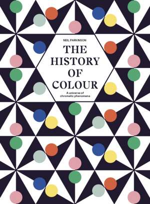 The History of Colour de Neil Parkinson